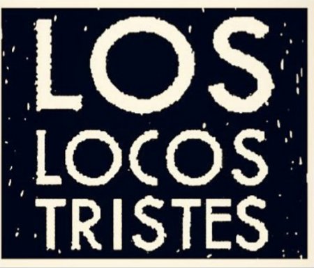 Los Locos Tristes