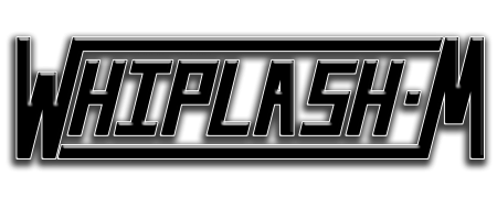 WHIPLASH-M