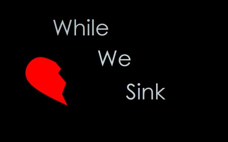 While We Sink