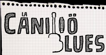 La Canillö Blues