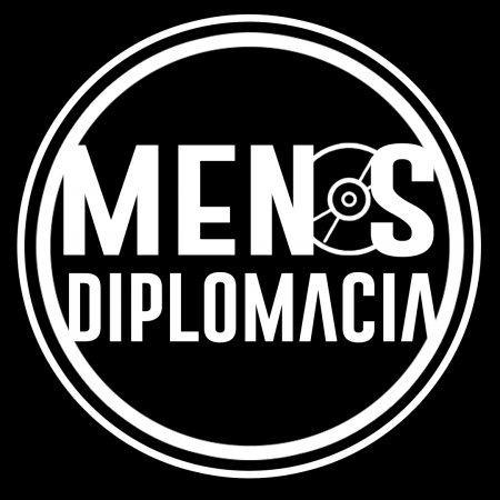 MENOS DIPLOMACIA