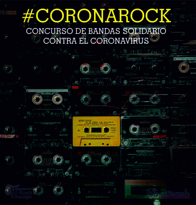 #CORONAROCK un concurso solidario de Rock&Change en colaboración con La Sexta Cuerda