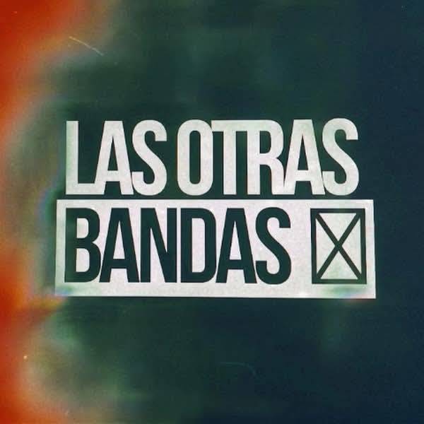 Las Otras Bandas